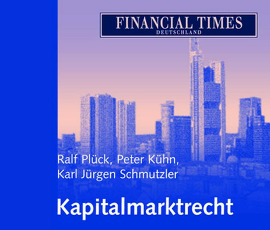 Kapitalmarktrecht, gesetzliche Regelungen und Haftungsrisiken für Finanzdienstleister